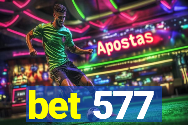 bet 577